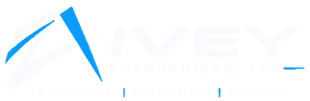 Ivey Enterprises LLC — Leadership. Execution. Results.